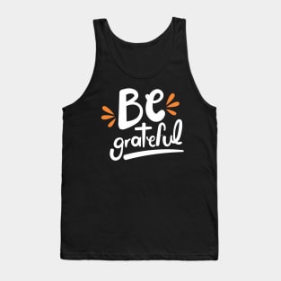 Be Grateful Tank Top